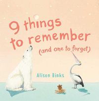 Cover image for 9 things to remember (and one to forget)