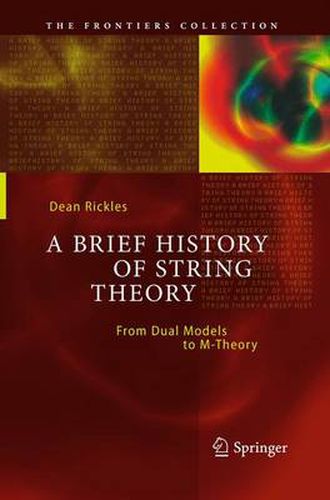 A Brief History of String Theory: From Dual Models to M-Theory