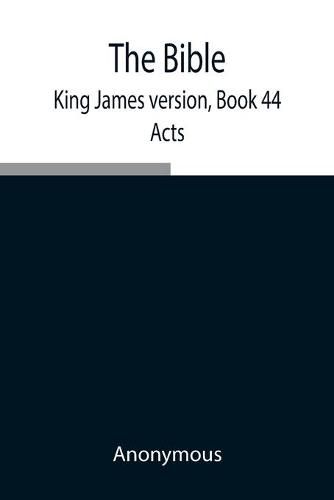 Cover image for The Bible, King James version, Book 44; Acts