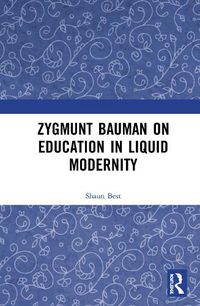 Cover image for Zygmunt Bauman on Education in Liquid Modernity