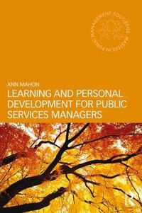 Cover image for Learning and Personal Development for Public Services Managers