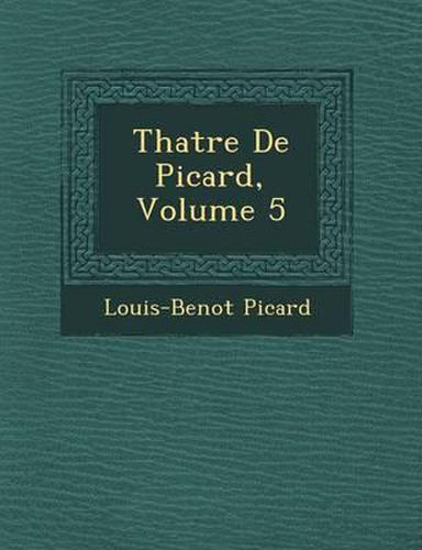 Th Atre de Picard, Volume 5