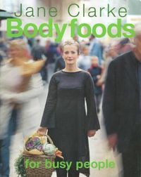 Cover image for Bodyfoods for Busy People