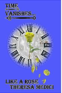 Cover image for Time Vanishes Like A Rose