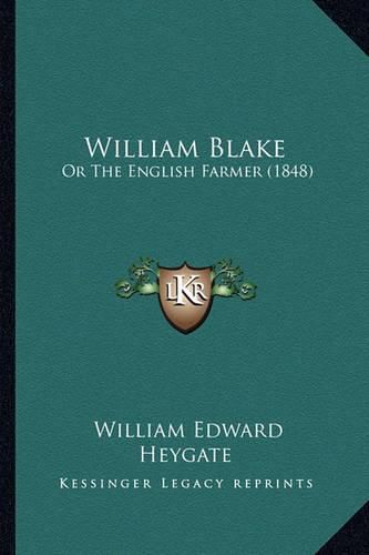 William Blake: Or the English Farmer (1848)