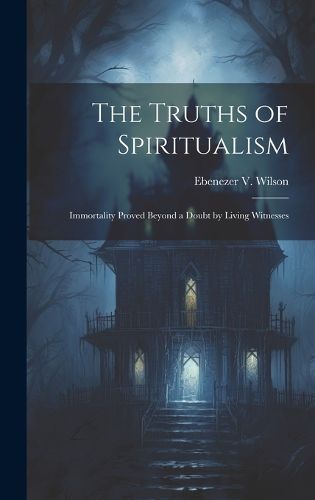 Cover image for The Truths of Spiritualism