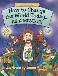 Cover image for How to Change the World Today... As a Mentor!