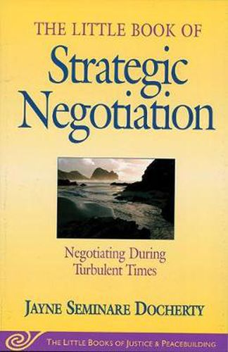 Cover image for Little Book of Strategic Negotiation: Negotiating During Turbulent Times