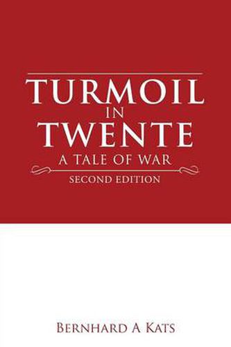 Cover image for Turmoil in Twente: A Tale of War