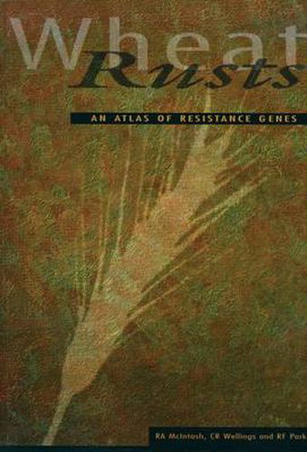 Cover image for Wheat Rusts: An Atlas of Resistance Genes