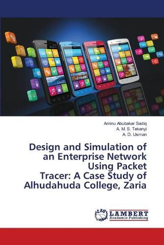 Cover image for Design and Simulation of an Enterprise Network Using Packet Tracer: A Case Study of Alhudahuda College, Zaria