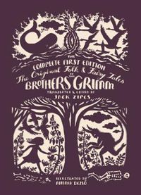 Cover image for The Original Folk and Fairy Tales of the Brothers Grimm: The Complete First Edition