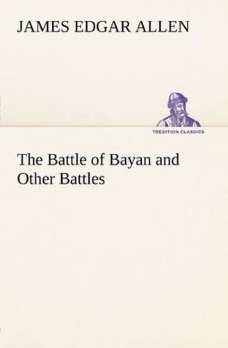 Cover image for The Battle of Bayan and Other Battles