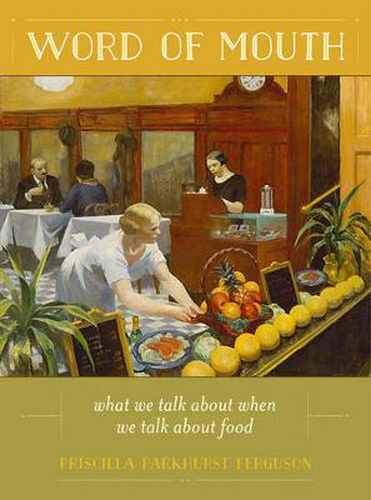 Cover image for Word of Mouth: What We Talk About When We Talk About Food