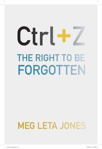 Cover image for Ctrl + Z: The Right to Be Forgotten