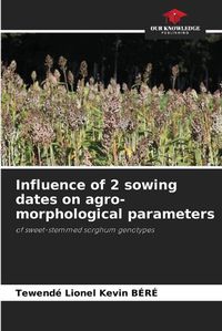 Cover image for Influence of 2 sowing dates on agro-morphological parameters