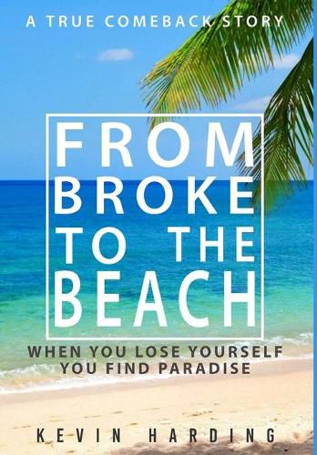 Cover image for From Broke to The Beach: When You Lose Yourself You Find Paradise