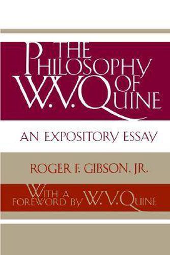 Cover image for The Philosophy of W.V. Quine: An Expository Essay