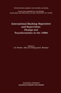 Cover image for International Banking Regulation and Supervision:Change and Transformation in the 1990s