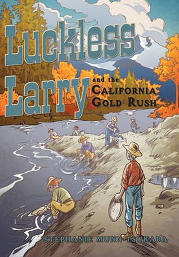 Cover image for Luckless Larry and the California Gold Rush