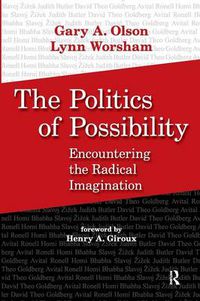Cover image for The Politics of Possibility: Encountering the Radical Imagination