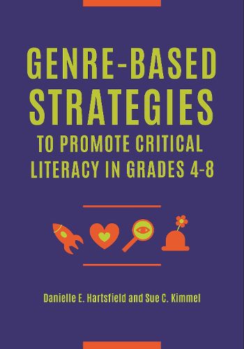 Cover image for Genre-Based Strategies to Promote Critical Literacy in Grades 4-8