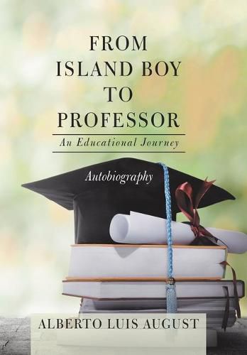 Cover image for From Island Boy to Professor: An Educational Journey