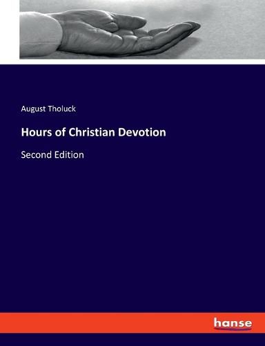 Hours of Christian Devotion: Second Edition