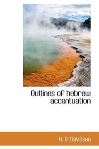 Cover image for Outlines of Hebrew Accentuation
