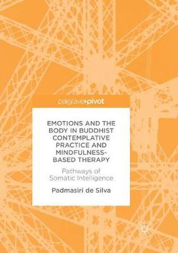 Cover image for Emotions and The Body in Buddhist Contemplative Practice and Mindfulness-Based Therapy: Pathways of Somatic Intelligence