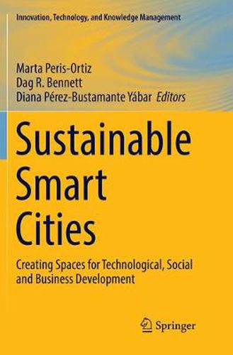 Cover image for Sustainable Smart Cities: Creating Spaces for Technological, Social and Business Development