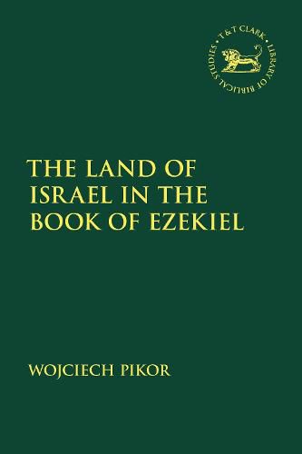 Cover image for The Land of Israel in the Book of Ezekiel