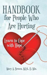 Cover image for Handbook for People Who Are Hurting: Learn to Cope with Hope