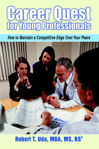 Cover image for Career Quest for Young Professionals: How to Maintain a Competitive Edge Over Your Peers