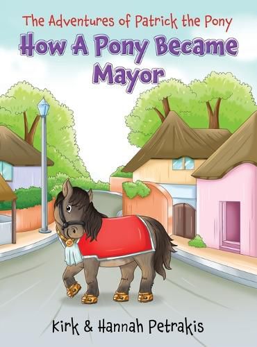 Cover image for How A Pony Became Mayor