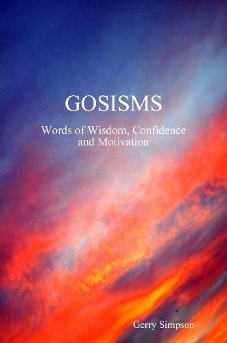 Cover image for GOSISMS, Words of Wisdom, Confidence and Motivation
