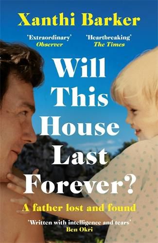 Cover image for Will This House Last Forever?: 'Heartbreaking, beautifully written' The Times