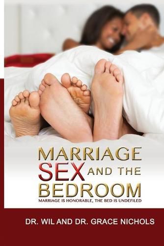 Cover image for Marriage, Sex, and the Bedroom: Marriage is Honorable, The Bed is Undefiled