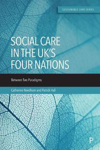 Cover image for Social Care in the UK's Four Nations: Between Two Paradigms