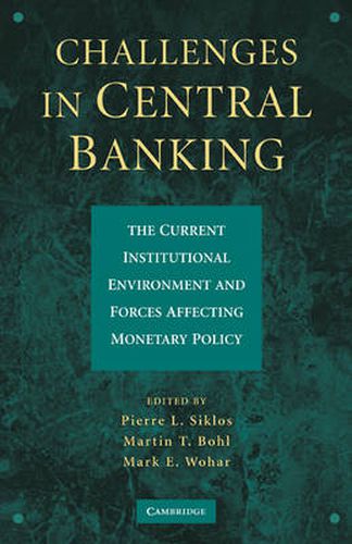 Cover image for Challenges in Central Banking: The Current Institutional Environment and Forces Affecting Monetary Policy