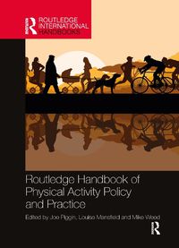 Cover image for Routledge Handbook of Physical Activity Policy and Practice