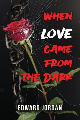 Cover image for When Love Came From The Dark