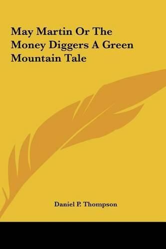 May Martin or the Money Diggers a Green Mountain Tale