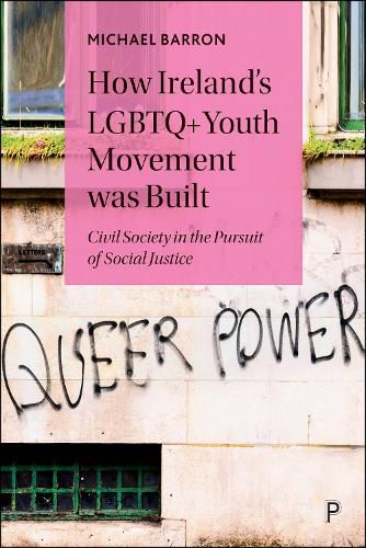 Cover image for How Ireland's LGBTQ+ Youth Movement was Built