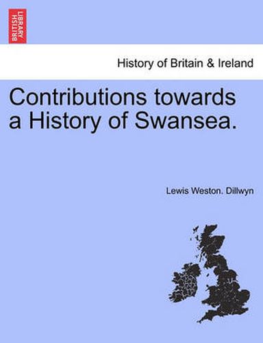 Cover image for Contributions Towards a History of Swansea.