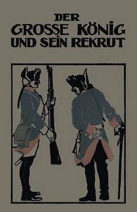 Cover image for Der Grosse Koenig Und Sein Rekrut