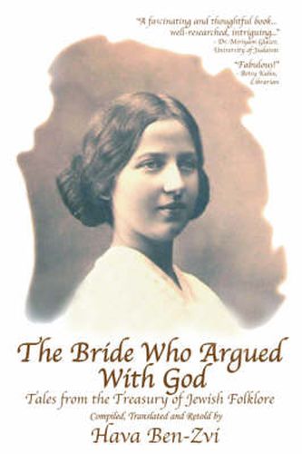 Cover image for The Bride Who Argued With God: Tales from the Treasury of Jewish Folklore