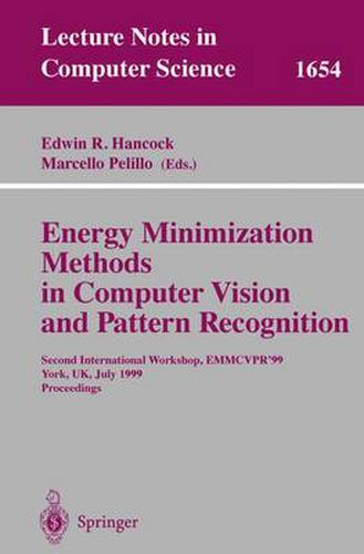 Cover image for Energy Minimization Methods in Computer Vision and Pattern Recognition: Second International Workshop, EMMCVPR'99, York, UK, July 26-29, 1999, Proceedings