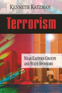 Cover image for Terrorism: Near Eastern Groups & State Sponsors