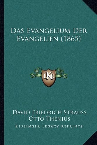 Das Evangelium Der Evangelien (1865)